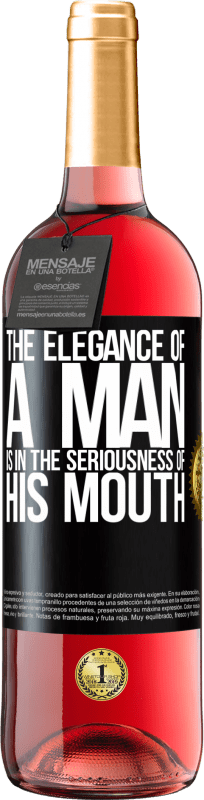 29,95 € Free Shipping | Rosé Wine ROSÉ Edition The elegance of a man is in the seriousness of his mouth Black Label. Customizable label Young wine Harvest 2024 Tempranillo