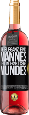 29,95 € Kostenloser Versand | Roséwein ROSÉ Ausgabe Die Eleganz eines Mannes liegt im Ernst seines Mundes Schwarzes Etikett. Anpassbares Etikett Junger Wein Ernte 2023 Tempranillo