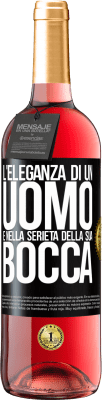 29,95 € Spedizione Gratuita | Vino rosato Edizione ROSÉ L'eleganza di un uomo è nella serietà della sua bocca Etichetta Nera. Etichetta personalizzabile Vino giovane Raccogliere 2023 Tempranillo