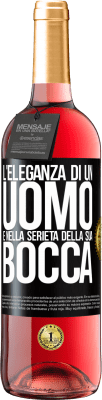 29,95 € Spedizione Gratuita | Vino rosato Edizione ROSÉ L'eleganza di un uomo è nella serietà della sua bocca Etichetta Nera. Etichetta personalizzabile Vino giovane Raccogliere 2024 Tempranillo