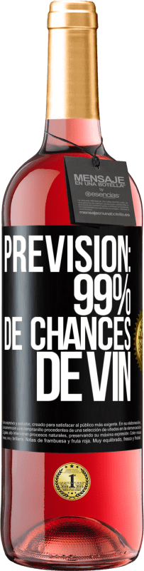 29,95 € Envoi gratuit | Vin rosé Édition ROSÉ Prévision: 99% de chances de vin Étiquette Noire. Étiquette personnalisable Vin jeune Récolte 2023 Tempranillo