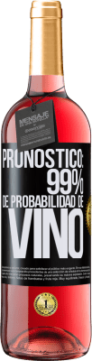 29,95 € Envío gratis | Vino Rosado Edición ROSÉ Pronóstico: 99% de probabilidad de vino Etiqueta Negra. Etiqueta personalizable Vino joven Cosecha 2024 Tempranillo