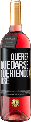 29,95 € Envío gratis | Vino Rosado Edición ROSÉ Querer quedarse queriendo irse Etiqueta Negra. Etiqueta personalizable Vino joven Cosecha 2024 Tempranillo