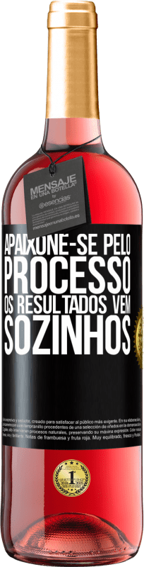 29,95 € Envio grátis | Vinho rosé Edição ROSÉ Apaixone-se pelo processo, os resultados vêm sozinhos Etiqueta Preta. Etiqueta personalizável Vinho jovem Colheita 2024 Tempranillo