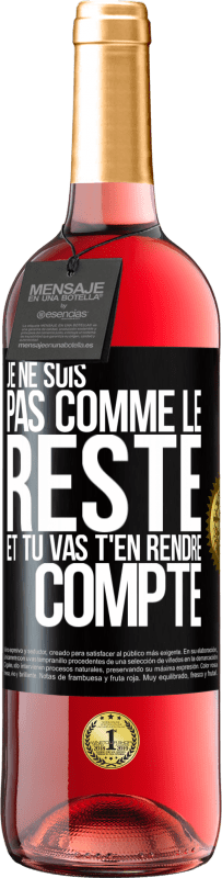 29,95 € Envoi gratuit | Vin rosé Édition ROSÉ Je ne suis pas comme le reste et tu vas t'en rendre compte Étiquette Noire. Étiquette personnalisable Vin jeune Récolte 2025 Tempranillo
