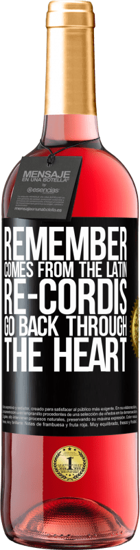 29,95 € Free Shipping | Rosé Wine ROSÉ Edition REMEMBER, from the Latin re-cordis, go back through the heart Black Label. Customizable label Young wine Harvest 2024 Tempranillo