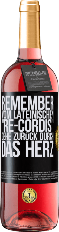 29,95 € Kostenloser Versand | Roséwein ROSÉ Ausgabe REMEMBER, vom lateinischen re-cordis, gehe zurück durch das Herz Schwarzes Etikett. Anpassbares Etikett Junger Wein Ernte 2023 Tempranillo