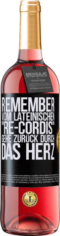 29,95 € Kostenloser Versand | Roséwein ROSÉ Ausgabe REMEMBER, vom lateinischen re-cordis, gehe zurück durch das Herz Schwarzes Etikett. Anpassbares Etikett Junger Wein Ernte 2025 Tempranillo