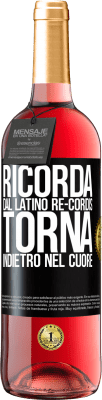 29,95 € Spedizione Gratuita | Vino rosato Edizione ROSÉ RICORDA, dal latino re-cordis, torna indietro nel cuore Etichetta Nera. Etichetta personalizzabile Vino giovane Raccogliere 2025 Tempranillo
