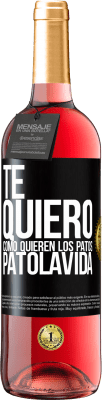 29,95 € 送料無料 | ロゼワイン ROSÉエディション TE QUIERO, como quieren los patos. PATOLAVIDA ブラックラベル. カスタマイズ可能なラベル 若いワイン 収穫 2025 Tempranillo