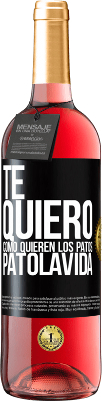 29,95 € Free Shipping | Rosé Wine ROSÉ Edition TE QUIERO, como quieren los patos. PATOLAVIDA Black Label. Customizable label Young wine Harvest 2023 Tempranillo