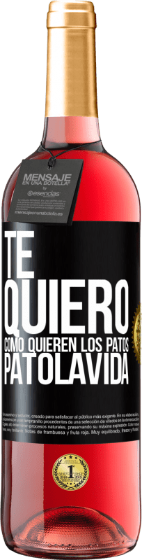 29,95 € Free Shipping | Rosé Wine ROSÉ Edition TE QUIERO, como quieren los patos. PATOLAVIDA Black Label. Customizable label Young wine Harvest 2024 Tempranillo