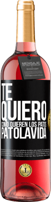 29,95 € Spedizione Gratuita | Vino rosato Edizione ROSÉ TE QUIERO, como quieren los patos. PATOLAVIDA Etichetta Nera. Etichetta personalizzabile Vino giovane Raccogliere 2025 Tempranillo