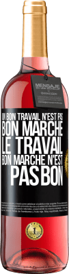 29,95 € Envoi gratuit | Vin rosé Édition ROSÉ Un bon travail n'est pas bon marché. Le travail bon marché n'est pas bon Étiquette Noire. Étiquette personnalisable Vin jeune Récolte 2024 Tempranillo