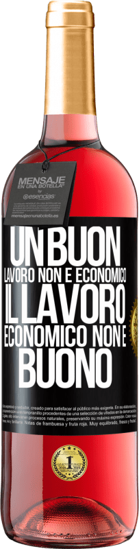 29,95 € Spedizione Gratuita | Vino rosato Edizione ROSÉ Un buon lavoro non è economico. Il lavoro economico non è buono Etichetta Nera. Etichetta personalizzabile Vino giovane Raccogliere 2024 Tempranillo