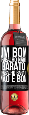 29,95 € Envio grátis | Vinho rosé Edição ROSÉ Um bom trabalho não é barato. Trabalho barato não é bom Etiqueta Preta. Etiqueta personalizável Vinho jovem Colheita 2024 Tempranillo