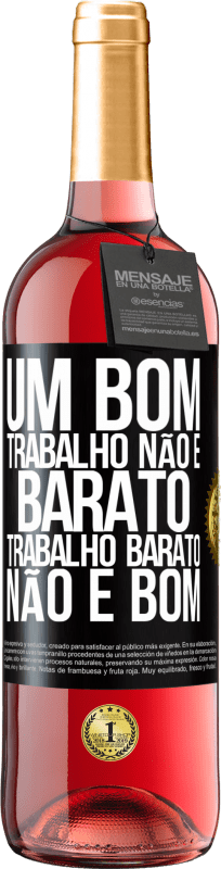 29,95 € Envio grátis | Vinho rosé Edição ROSÉ Um bom trabalho não é barato. Trabalho barato não é bom Etiqueta Preta. Etiqueta personalizável Vinho jovem Colheita 2024 Tempranillo