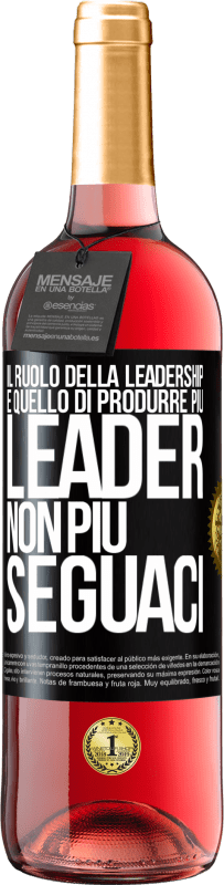 29,95 € Spedizione Gratuita | Vino rosato Edizione ROSÉ Il ruolo della leadership è quello di produrre più leader, non più seguaci Etichetta Nera. Etichetta personalizzabile Vino giovane Raccogliere 2024 Tempranillo