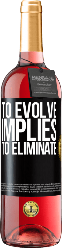 29,95 € Free Shipping | Rosé Wine ROSÉ Edition To evolve implies to eliminate Black Label. Customizable label Young wine Harvest 2024 Tempranillo