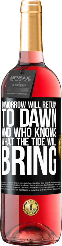 29,95 € 送料無料 | ロゼワイン ROSÉエディション 明日は明け方に戻り、誰が潮をもたらすかを知っている ブラックラベル. カスタマイズ可能なラベル 若いワイン 収穫 2023 Tempranillo