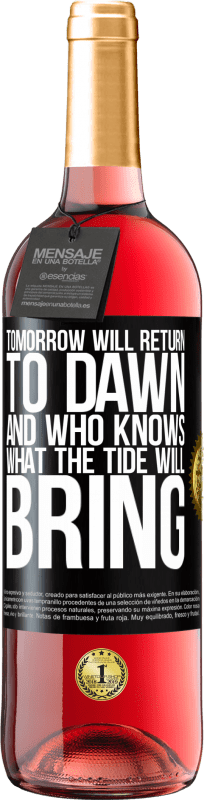 29,95 € Free Shipping | Rosé Wine ROSÉ Edition Tomorrow will return to dawn and who knows what the tide will bring Black Label. Customizable label Young wine Harvest 2024 Tempranillo