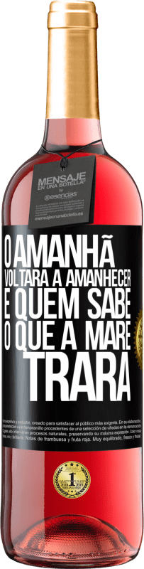 29,95 € Envio grátis | Vinho rosé Edição ROSÉ O amanhã voltará a amanhecer e quem sabe o que a maré trará Etiqueta Preta. Etiqueta personalizável Vinho jovem Colheita 2024 Tempranillo