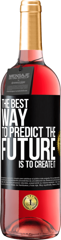 29,95 € 免费送货 | 桃红葡萄酒 ROSÉ版 预测未来的最佳方法是创造未来 黑标. 可自定义的标签 青年酒 收成 2023 Tempranillo