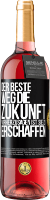 29,95 € Kostenloser Versand | Roséwein ROSÉ Ausgabe Der beste Weg, die Zukunft vorherzusagen ist, sie zu erschaffen Schwarzes Etikett. Anpassbares Etikett Junger Wein Ernte 2024 Tempranillo