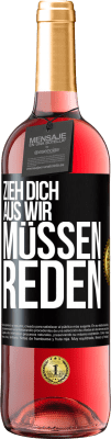 29,95 € Kostenloser Versand | Roséwein ROSÉ Ausgabe Zieh dich aus, wir müssen reden Schwarzes Etikett. Anpassbares Etikett Junger Wein Ernte 2023 Tempranillo