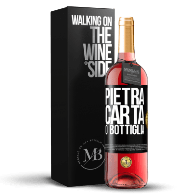 «Pietra, carta o bottiglia» Edizione ROSÉ