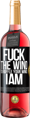 29,95 € Free Shipping | Rosé Wine ROSÉ Edition Fuck the wind, to ruffle your wings, I am Black Label. Customizable label Young wine Harvest 2023 Tempranillo
