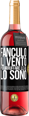 29,95 € Spedizione Gratuita | Vino rosato Edizione ROSÉ Fanculo il vento, per arruffare le ali, lo sono Etichetta Nera. Etichetta personalizzabile Vino giovane Raccogliere 2025 Tempranillo