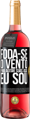 29,95 € Envio grátis | Vinho rosé Edição ROSÉ Foda-se o vento, para agitar suas asas, eu sou Etiqueta Preta. Etiqueta personalizável Vinho jovem Colheita 2025 Tempranillo