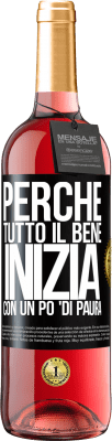 29,95 € Spedizione Gratuita | Vino rosato Edizione ROSÉ Perché tutto il bene inizia con un po 'di paura Etichetta Nera. Etichetta personalizzabile Vino giovane Raccogliere 2023 Tempranillo