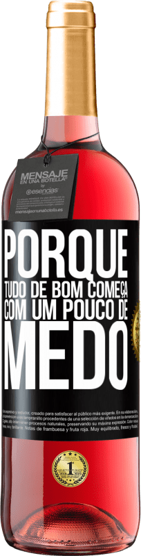 29,95 € Envio grátis | Vinho rosé Edição ROSÉ Porque tudo de bom começa com um pouco de medo Etiqueta Preta. Etiqueta personalizável Vinho jovem Colheita 2024 Tempranillo