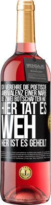 29,95 € Kostenloser Versand | Roséwein ROSÉ Ausgabe Ich verehre die poetische Ambivalenz einer Narbe, die zwei Botschaften hat: Hier tat es weh, hier ist es geheilt Schwarzes Etikett. Anpassbares Etikett Junger Wein Ernte 2025 Tempranillo