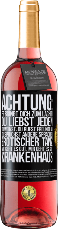 29,95 € Kostenloser Versand | Roséwein ROSÉ Ausgabe Achtung: es bringt dich zum Lachen, du liebst jeden, du weinst, du rufst Freunde an, du sprichst andere Sprachen, erotischer Schwarzes Etikett. Anpassbares Etikett Junger Wein Ernte 2024 Tempranillo