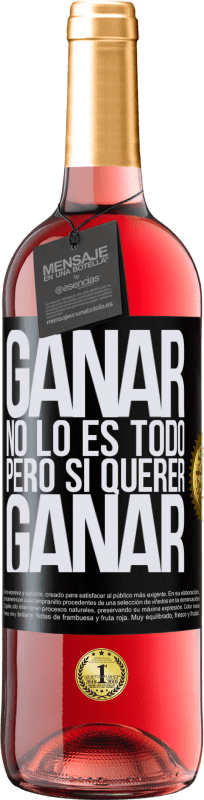 29,95 € Envío gratis | Vino Rosado Edición ROSÉ Ganar no lo es todo, pero sí querer ganar Etiqueta Negra. Etiqueta personalizable Vino joven Cosecha 2024 Tempranillo