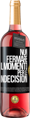 29,95 € Spedizione Gratuita | Vino rosato Edizione ROSÉ Non fermare il momento per le indecisioni Etichetta Nera. Etichetta personalizzabile Vino giovane Raccogliere 2025 Tempranillo