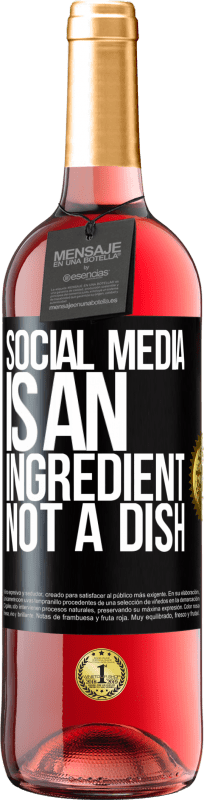 29,95 € 免费送货 | 桃红葡萄酒 ROSÉ版 社交媒体是一种成分，而不是一道菜 黑标. 可自定义的标签 青年酒 收成 2023 Tempranillo