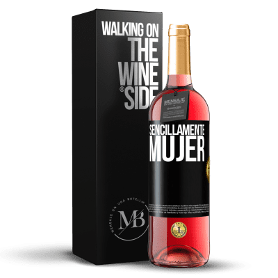 «Sencillamente mujer» Edición ROSÉ