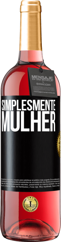 29,95 € Envio grátis | Vinho rosé Edição ROSÉ Simplesmente mulher Etiqueta Preta. Etiqueta personalizável Vinho jovem Colheita 2024 Tempranillo