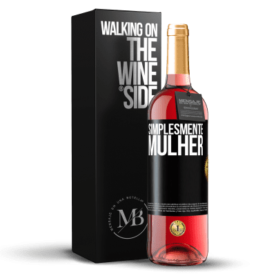 «Simplesmente mulher» Edição ROSÉ