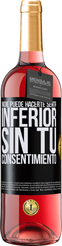 29,95 € Envío gratis | Vino Rosado Edición ROSÉ Nadie puede hacerte sentir inferior sin tu consentimiento Etiqueta Negra. Etiqueta personalizable Vino joven Cosecha 2024 Tempranillo