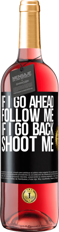 29,95 € Free Shipping | Rosé Wine ROSÉ Edition If I go ahead follow me, if I go back, shoot me Black Label. Customizable label Young wine Harvest 2024 Tempranillo