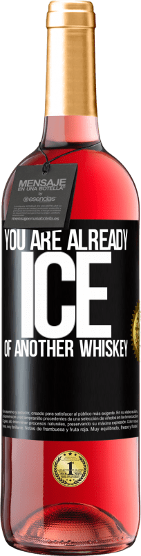 29,95 € 免费送货 | 桃红葡萄酒 ROSÉ版 你已经是另一种威士忌的冰 黑标. 可自定义的标签 青年酒 收成 2025 Tempranillo