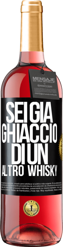 29,95 € Spedizione Gratuita | Vino rosato Edizione ROSÉ Sei già ghiaccio di un altro whisky Etichetta Nera. Etichetta personalizzabile Vino giovane Raccogliere 2024 Tempranillo