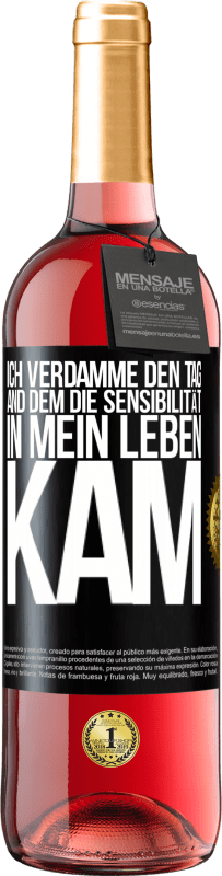 29,95 € Kostenloser Versand | Roséwein ROSÉ Ausgabe Ich verdamme den Tag, and dem die Sensibilität in mein Leben kam Schwarzes Etikett. Anpassbares Etikett Junger Wein Ernte 2024 Tempranillo