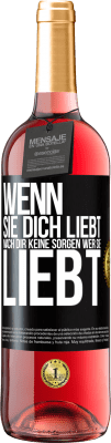 29,95 € Kostenloser Versand | Roséwein ROSÉ Ausgabe Wenn sie dich liebt, mach dir keine Sorgen wer sie liebt Schwarzes Etikett. Anpassbares Etikett Junger Wein Ernte 2023 Tempranillo