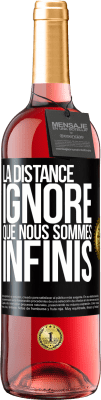 29,95 € Envoi gratuit | Vin rosé Édition ROSÉ La distance ignore que nous sommes infinis Étiquette Noire. Étiquette personnalisable Vin jeune Récolte 2023 Tempranillo